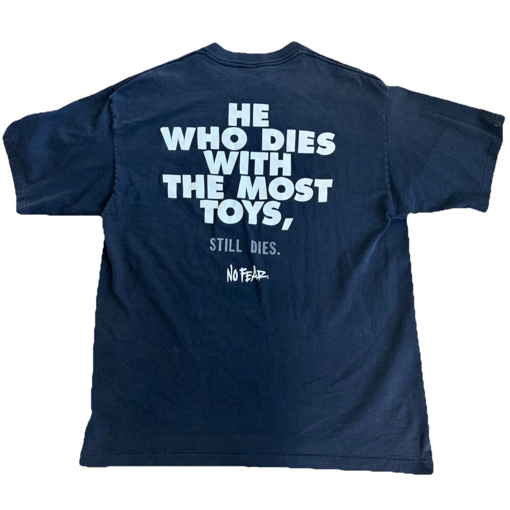 Vintage No Fear T Shirt XL He Who Dies With The Most Toys Still Dies 90s Graphic